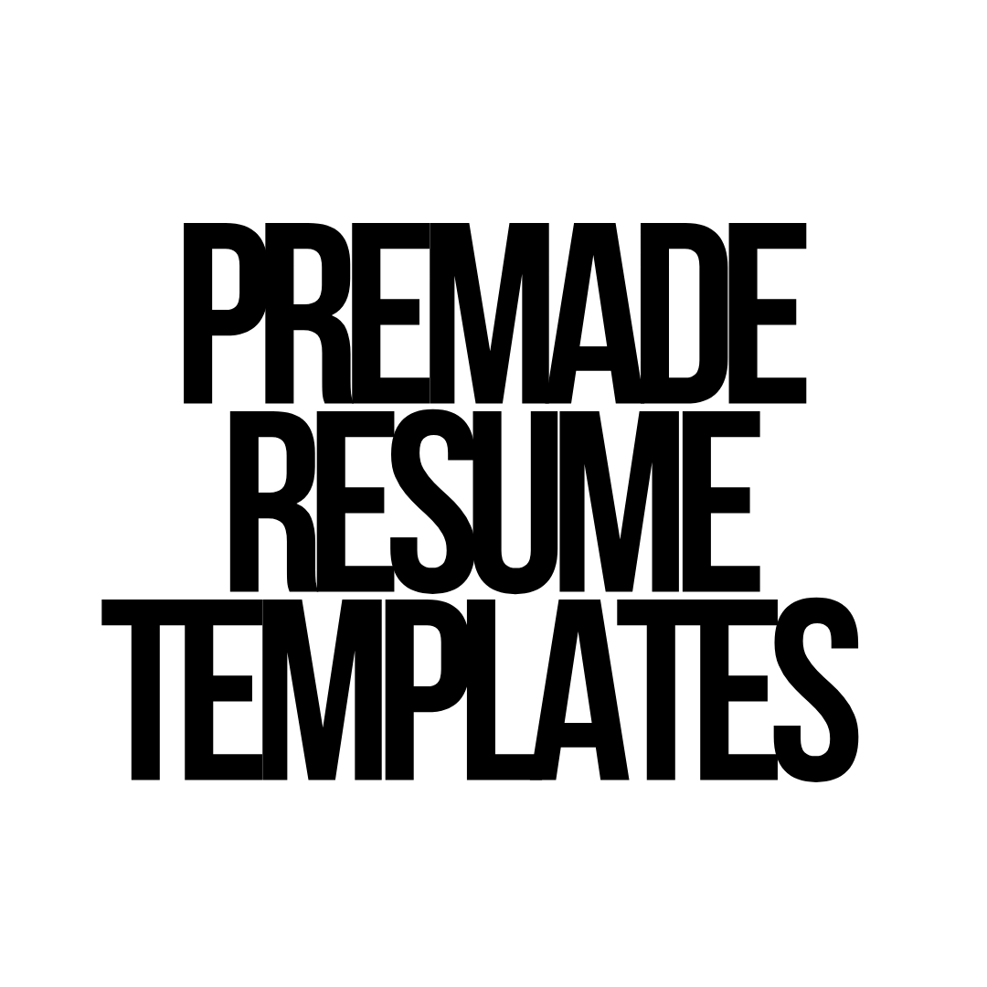 Premade Resume Templates & Bundles